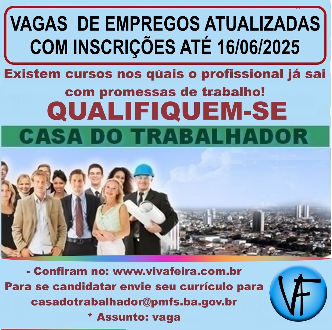 VAGAS  DE EMPREGOS ATUALIZADAS COM INSCRIÇÕES ATÉ 16/06/2025
